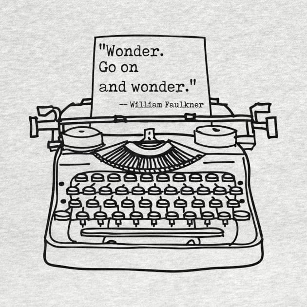 Faulkner Wonder Go on and Wonder, Black, Transparent background by Phantom Goods and Designs